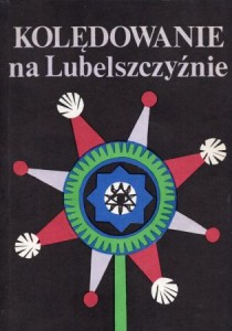 Kolędowanie na Lubelszczyźnie.