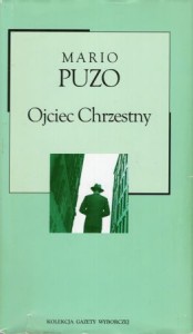 Puzo Mario - Ojciec Chrzestny. Przekład Bronisław Zieliński. /Kolekcja Gazety Wyborczej/.