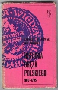 Nowak Tadeusz M., Wimmer Jan - Historia oręża polskiego 963-1795. /Biblioteka Wiedzy Historycznej/. 