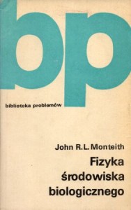 Monteith John R.L. - Fizyka środowiska biologicznego. /Biblioteka Problemów/. 