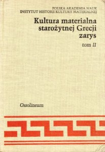 Majewski Kazimierz /red./ - Kultura materialna starożytnej Grecji. Zarys. Tom II.