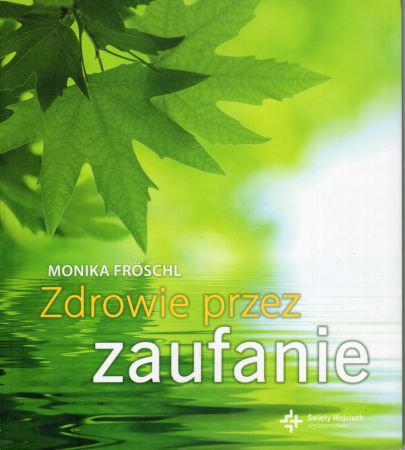 Froschl Monika - Zdrowie przez zaufanie.jpg