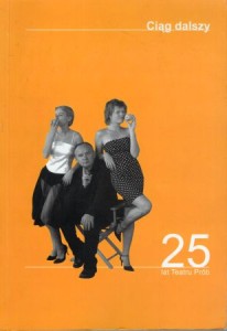 Ciąg dalszy. 25 lat Teatru Prób.