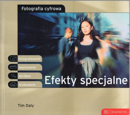 Daly Tim - Fotografia cyfrowa. Efekty specjalne.jpg