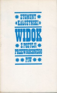Kałużyński Zygmunt - Widok z pozycji leżącego.