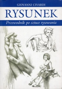 Civardi Giovanni - Rysunek. Przewodnik po sztuce rysowania.