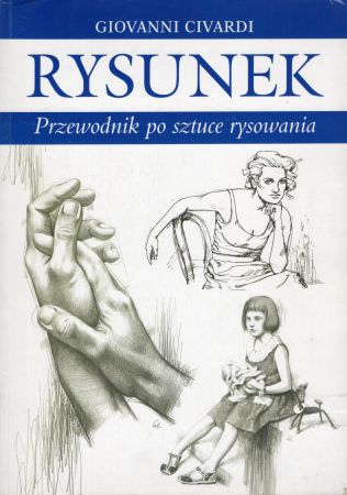 Civardi Giovanni - Rysunek. Przewodnik po sztuce rysowania.jpg