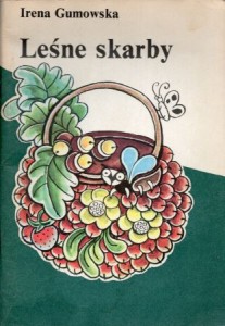 Gumowska Irena - Leśne skarby. Ilustrowała Katarzyna Orthwein.