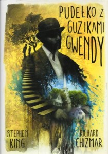 King Stephen, Chizmar Richard - Pudełko z guzikami Gwendy. Ilustrował Keith Minnion. Przełożyła Danuta Górska.