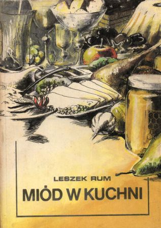 Rum Leszek - Miód w kuchni.jpg
