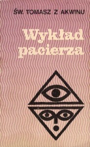 Święty Tomasz z Akwinu - Wykład pacierza.