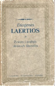Diogenes Laertios - Żywoty i poglądy słynnych filozofów. Wstęp Kazimierz Leśniak.