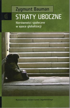 Bauman Zygmunt - Straty uboczne. Nierówności społeczne w epoce globalizacji.jpg