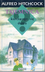 Hitchcock Alfred - Tajemnica kurczącego się domu. Przełożyła Anna Iwańska.