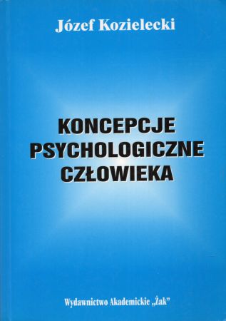 Kozielecki Józef - Koncepcje psychologiczne człowieka.jpg