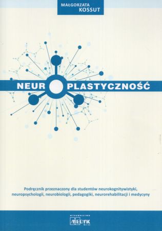 Kossut Małgorzata - Neuroplastyczność.jpg