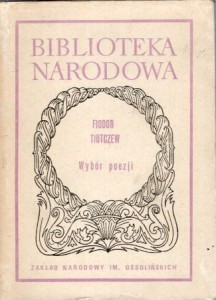 Tiutczew Fiodor - Wybór poezji. Opracował Ryszard Łużny. /seria II, nr 191/.