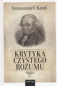 Kant Immanuel - Krytyka czystego rozumu. Przełożył Piotr Chmielowski.