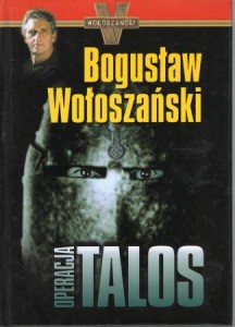 Wołoszański Bogusław - Operacja Talos.