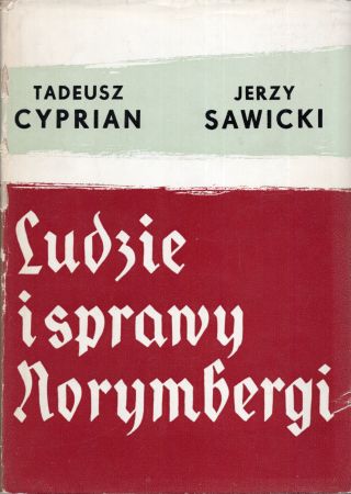 Cyprian Tadeusz, Sawicki Jerzy - Ludzie i sprawy Norymbergi.jpg