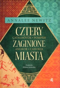 Newitz Annalee - Cztery zaginione miasta. Przełożyła Elżbieta Smoleńska.