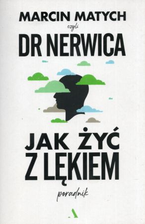 Matych Marcin Dr Nerwica - Jak żyć z lękiem.jpg