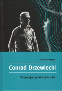 Drajewski Stefan - Conrad Drzewiecki. Choreograf ponad granicami.