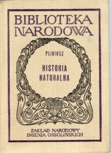 Pliniusz - Historia naturalna. (Wybór). /ser. II, nr 128/ DEDYKACJA TŁUMACZA