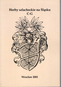 Herby szlacheckie na Śląsku. Podręczny herbarz rycerstwa, mieszczaństwa i innych osób nobilitowanych na terenach rdzennie śląskich do roku 1618. Część C - G. Opracował Krzysztof Jakubowicz.