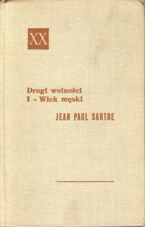 Sartre Jean Paul - Drogi wolności. T. I. Wiek męski.jpg