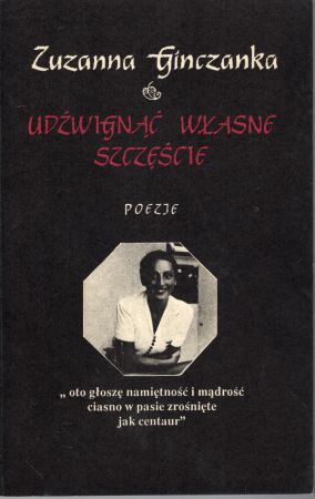 Ginczanka Zuzanna - Udźwignąć własne szczęście. Poezje.jpg