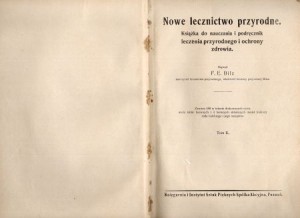 Bilz Friedrich Eduard- Nowe lecznictwo przyrodne. Książka do nauczania i podręcznik leczenia przyrodnego i ochrony zdrowia. T. I/II. 