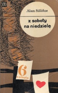 Sillitoe Alan - Z soboty na niedzielę. Przełożyła Jadwiga Milnikiel.