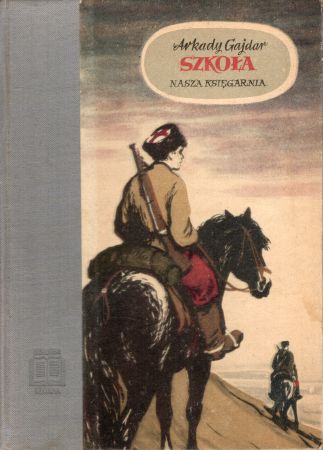 Gajdar Arkady - Szkoła. Ilustrował Stanisław Rozwadowski.jpg
