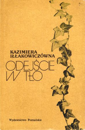 Iłłakowiczówna Kazimiera - Odejście w tło.jpg