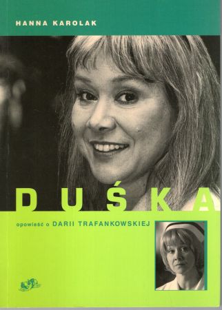 Karolak Hanna - Duśka. Opowieść o Darii Trafankowskiej.jpg
