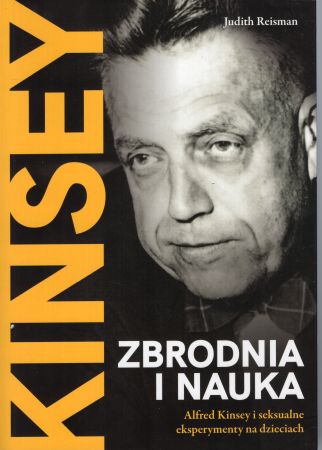 Reisman Judith - Zbrodnia i nauka. Alfred Kinsley i seksualne eksperymenty na dzieciach.jpg