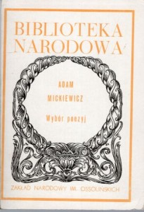 Mickiewicz Adam - Wybór poezyj. Tom pierwszy. Opracował Czesław Zgorzelski. /ser. I, nr 6/.