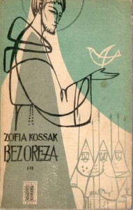 Kossak Zofia - Bez oręża. Tom I/II. Vol. 1.