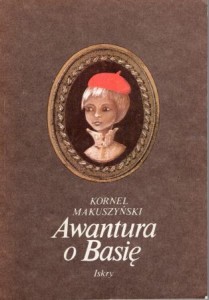 Makuszyński Kornel - Awantura o Basię. 