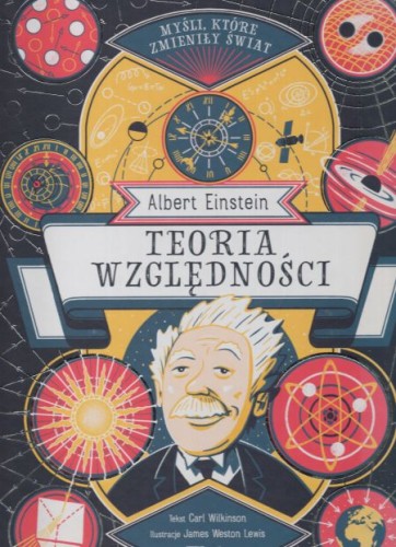 Wilkinson Carl - Albert Einstein. Teoria względności. Ilustracje James Weston Lewis.jpg