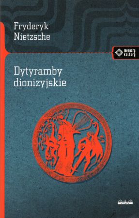 Nietzsche Friedrich - Dytyramby dionizyjskie.jpg