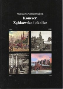 Królikowski Lech, Zieliński Jarosław, Owsiany Janusz - Warszawa wielkomiejska. Koneser, Ząbkowska i okolice. 