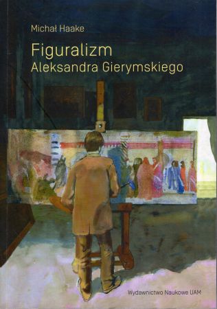 Haake Michał - Figuralizm Aleksandra Gierymskiego.jpg