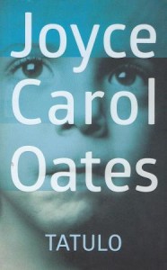 Oates Joyce Carol - Tatulo. Przełożył Łukasz Witczak.