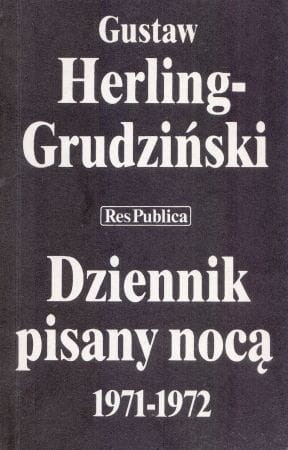 Herling-Grudziński Gustaw - Dziennik pisany nocą 1971-1972.