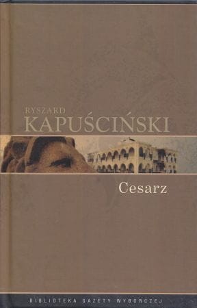 Kapuściński Ryszard - Cesarz