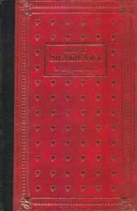Sienkiewicz Henryk - W kręgu trylogii. Niewola tatarska. Na polu chwały. Zagłoba swatem. /Arcydzieła Literatury Światowej/