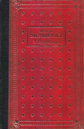 Sienkiewicz Henryk - W kręgu trylogii. Niewola tatarska. Na polu chwały. Zagłoba swatem.
