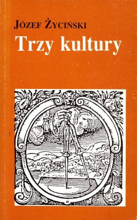 Życiński Józef - Trzy kultury. Nauki przyrodnicze, humanistyka i myśl chrześcijańska